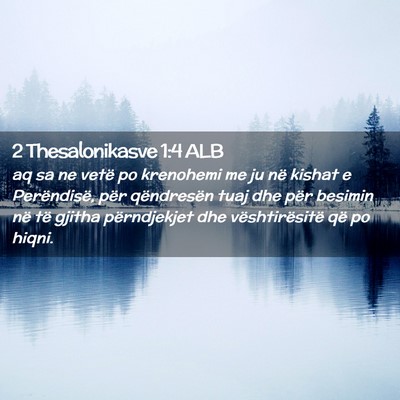 Picture 02 - 2 Thesalonikasve 1:4 ALB - aq sa ne vetë po krenohemi me ju në kishat e - Bible Verse Picture
