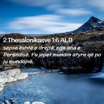 Picture 02 - 2 Thesalonikasve 1:6 ALB - sepse është e drejtë, nga ana e Perëndisë, - Bible Verse Picture