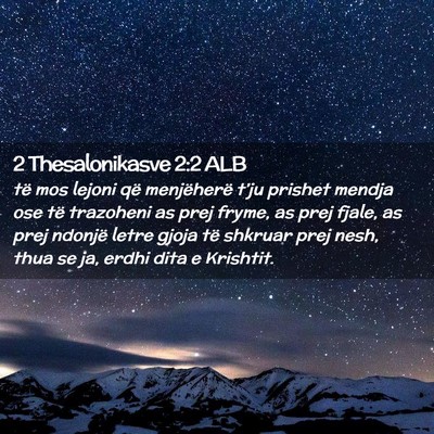 Picture 02 - 2 Thesalonikasve 2:2 ALB - të mos lejoni që menjëherë t’ju prishet - Bible Verse Picture
