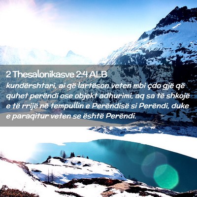 Picture 02 - 2 Thesalonikasve 2:4 ALB - kundërshtari, ai që lartëson veten mbi çdo - Bible Verse Picture