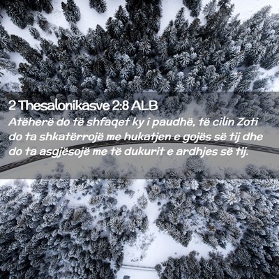 Picture 02 - 2 Thesalonikasve 2:8 ALB - Atëherë do të shfaqet ky i paudhë, të cilin - Bible Verse Picture