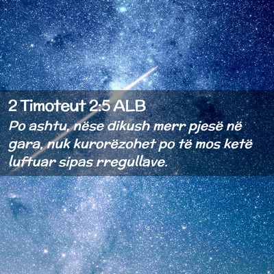 Picture 02 - 2 Timoteut 2:5 ALB - Po ashtu, nëse dikush merr pjesë në gara, nuk - Bible Verse Picture