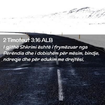 Picture 02 - 2 Timoteut 3:16 ALB - I gjithë Shkrimi është i frymëzuar nga - Bible Verse Picture