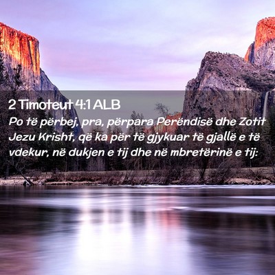 Picture 02 - 2 Timoteut 4:1 ALB - Po të përbej, pra, përpara Perëndisë dhe - Bible Verse Picture