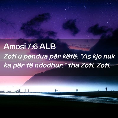 Picture 02 - Amosi 7:6 ALB - Zoti u pendua për këtë: 