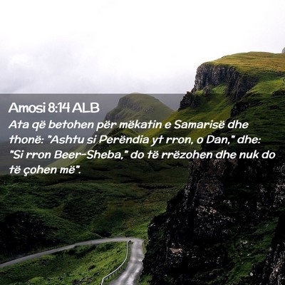 Picture 02 - Amosi 8:14 ALB - Ata që betohen për mëkatin e Samarisë dhe - Bible Verse Picture
