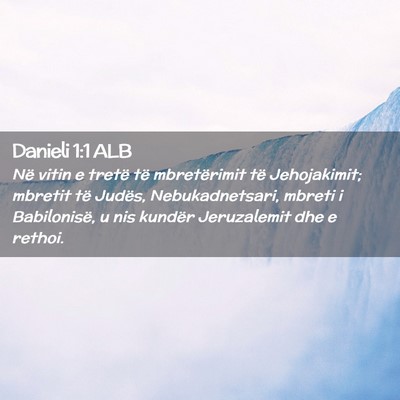 Picture 02 - Danieli 1:1 ALB - Në vitin e tretë të mbretërimit të - Bible Verse Picture