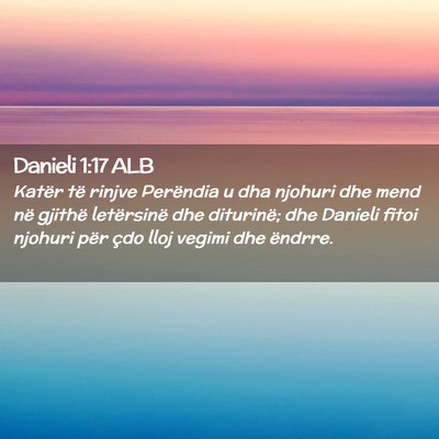 Picture 02 - Danieli 1:17 ALB - Katër të rinjve Perëndia u dha njohuri dhe - Bible Verse Picture