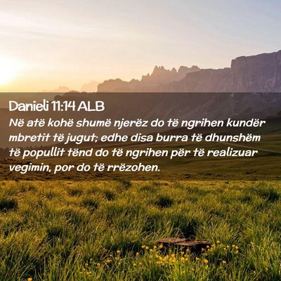 Picture 02 - Danieli 11:14 ALB - Në atë kohë shumë njerëz do të ngrihen - Bible Verse Picture