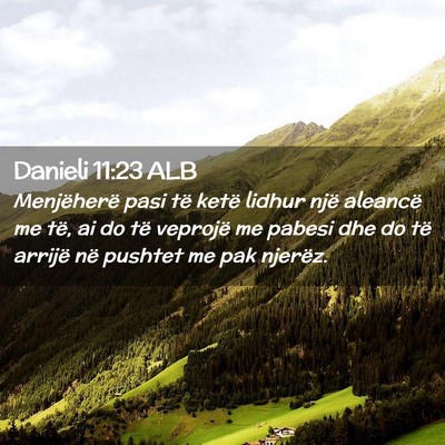 Picture 02 - Danieli 11:23 ALB - Menjëherë pasi të ketë lidhur një aleancë - Bible Verse Picture