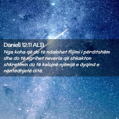 Picture 02 - Danieli 12:11 ALB - Nga koha që do të ndalohet flijimi i - Bible Verse Picture