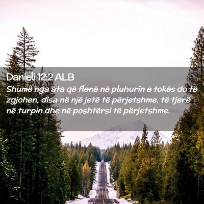 Picture 02 - Danieli 12:2 ALB - Shumë nga ata që flenë në pluhurin e tokës - Bible Verse Picture