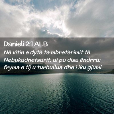 Picture 02 - Danieli 2:1 ALB - Në vitin e dytë të mbretërimit të - Bible Verse Picture