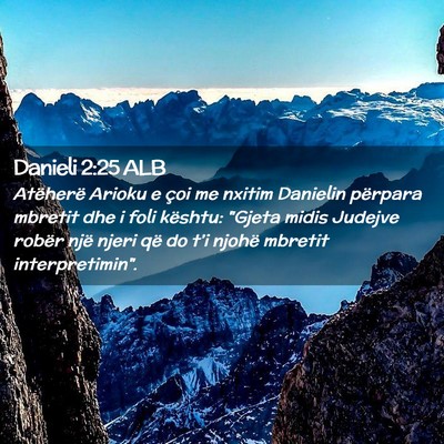 Picture 02 - Danieli 2:25 ALB - Atëherë Arioku e çoi me nxitim Danielin - Bible Verse Picture