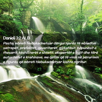 Picture 02 - Danieli 3:2 ALB - Pastaj mbreti Nebukadnetsar dërgoi njerëz të - Bible Verse Picture