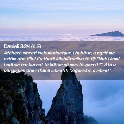 Picture 02 - Danieli 3:24 ALB - Atëherë mbreti Nebukadnetsar, i habitur, u - Bible Verse Picture