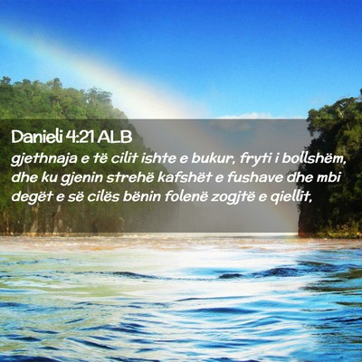 Picture 02 - Danieli 4:21 ALB - gjethnaja e të cilit ishte e bukur, fryti i - Bible Verse Picture