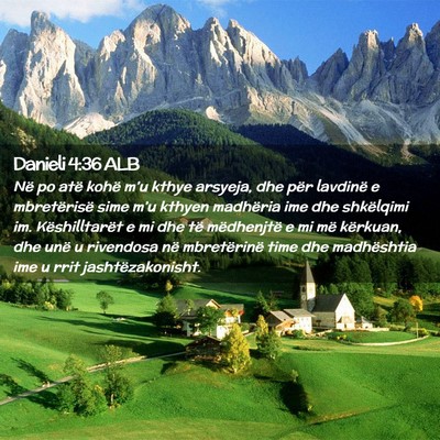 Picture 02 - Danieli 4:36 ALB - Në po atë kohë m’u kthye arsyeja, dhe për - Bible Verse Picture