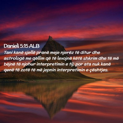 Picture 02 - Danieli 5:15 ALB - Tani kanë sjellë pranë meje njerëz të ditur - Bible Verse Picture