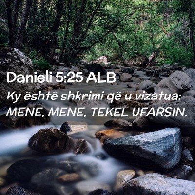 Picture 02 - Danieli 5:25 ALB - Ky është shkrimi që u vizatua: MENE, MENE, - Bible Verse Picture