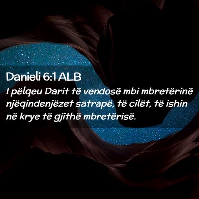 Picture 02 - Danieli 6:1 ALB - I pëlqeu Darit të vendosë mbi mbretërinë - Bible Verse Picture