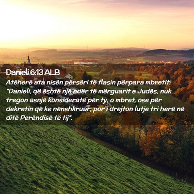 Picture 02 - Danieli 6:13 ALB - Atëherë ata nisën përsëri të flasin - Bible Verse Picture