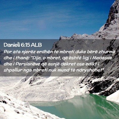 Picture 02 - Danieli 6:15 ALB - Por ata njerëz erdhën te mbreti duke bërë - Bible Verse Picture