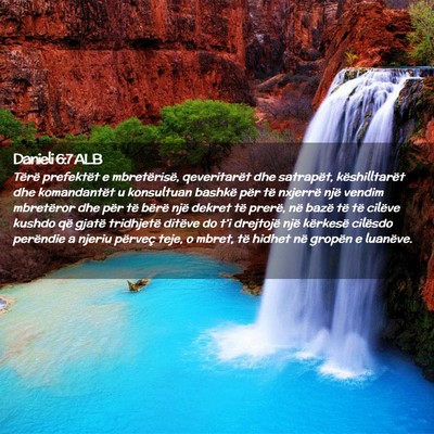 Picture 02 - Danieli 6:7 ALB - Tërë prefektët e mbretërisë, qeveritarët - Bible Verse Picture