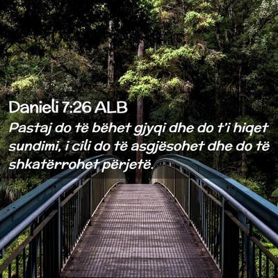 Picture 02 - Danieli 7:26 ALB - Pastaj do të bëhet gjyqi dhe do t’i hiqet - Bible Verse Picture