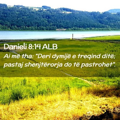 Picture 02 - Danieli 8:14 ALB - Ai më tha: 