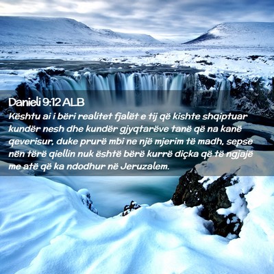 Picture 02 - Danieli 9:12 ALB - Kështu ai i bëri realitet fjalët e tij që - Bible Verse Picture