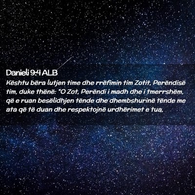 Picture 02 - Danieli 9:4 ALB - Kështu bëra lutjen time dhe rrëfimin tim - Bible Verse Picture