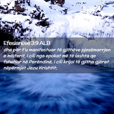 Picture 02 - Efesianëve 3:9 ALB - dhe për t’u manifestuar të gjithëve - Bible Verse Picture