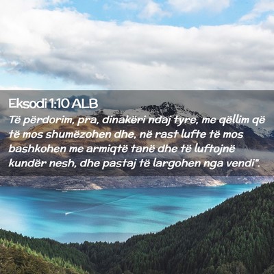 Picture 02 - Eksodi 1:10 ALB - Të përdorim, pra, dinakëri ndaj tyre, me - Bible Verse Picture