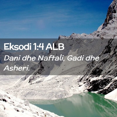 Picture 02 - Eksodi 1:4 ALB - Dani dhe Naftali, Gadi dhe - Bible Verse Picture