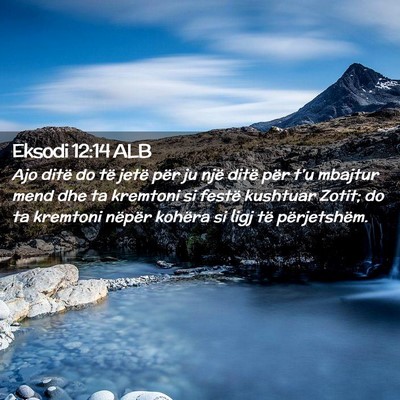 Picture 02 - Eksodi 12:14 ALB - Ajo ditë do të jetë për ju një ditë për - Bible Verse Picture