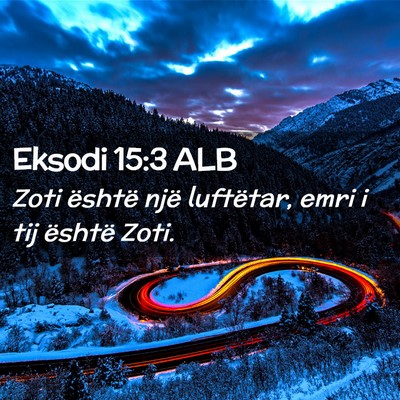 Picture 02 - Eksodi 15:3 ALB - Zoti është një luftëtar, emri i tij është - Bible Verse Picture