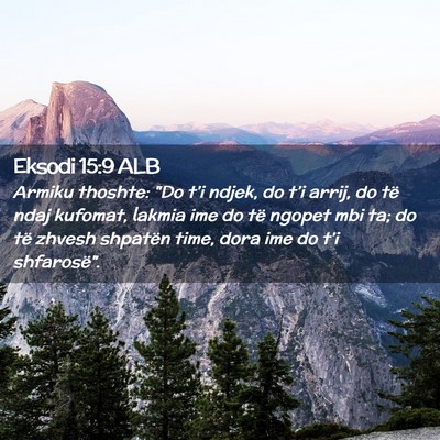 Picture 02 - Eksodi 15:9 ALB - Armiku thoshte: 