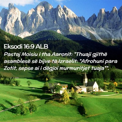 Picture 02 - Eksodi 16:9 ALB - Pastaj Moisiu i tha Aaronit: 