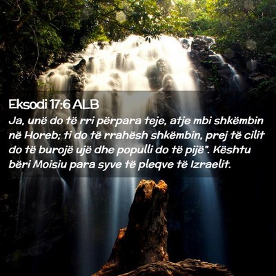 Picture 02 - Eksodi 17:6 ALB - Ja, unë do të rri përpara teje, atje mbi - Bible Verse Picture