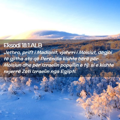 Picture 02 - Eksodi 18:1 ALB - Jethro, prift i Madianit, vjehrri i Moisiut, - Bible Verse Picture
