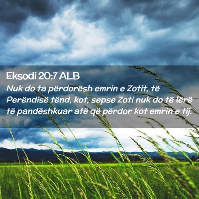 Picture 02 - Eksodi 20:7 ALB - Nuk do ta përdorësh emrin e Zotit, të - Bible Verse Picture