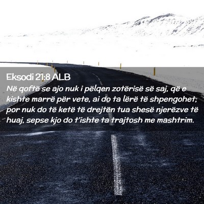 Picture 02 - Eksodi 21:8 ALB - Në qoftë se ajo nuk i pëlqen zotërisë së - Bible Verse Picture