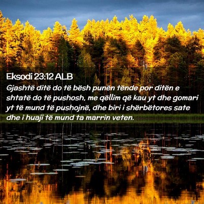 Picture 02 - Eksodi 23:12 ALB - Gjashtë ditë do të bësh punën tënde por - Bible Verse Picture