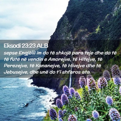 Picture 02 - Eksodi 23:23 ALB - sepse Engjëlli im do të shkojë para teje dhe - Bible Verse Picture
