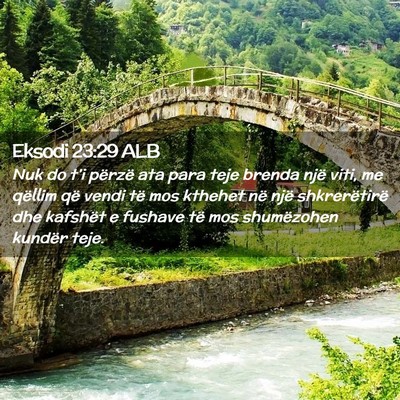 Picture 02 - Eksodi 23:29 ALB - Nuk do t’i përzë ata para teje brenda një - Bible Verse Picture