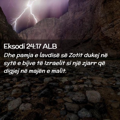 Picture 02 - Eksodi 24:17 ALB - Dhe pamja e lavdisë së Zotit dukej në sytë e - Bible Verse Picture