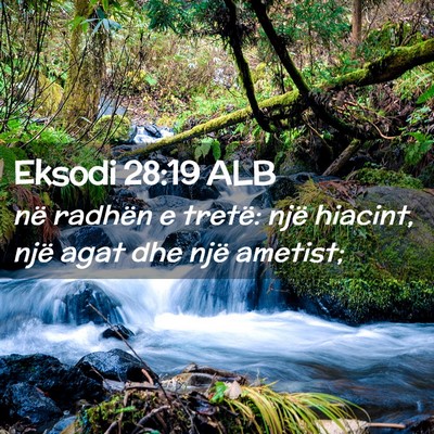 Picture 02 - Eksodi 28:19 ALB - në radhën e tretë: një hiacint, një agat dhe - Bible Verse Picture