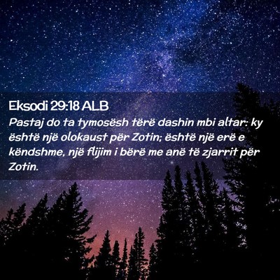 Picture 02 - Eksodi 29:18 ALB - Pastaj do ta tymosësh tërë dashin mbi altar: - Bible Verse Picture
