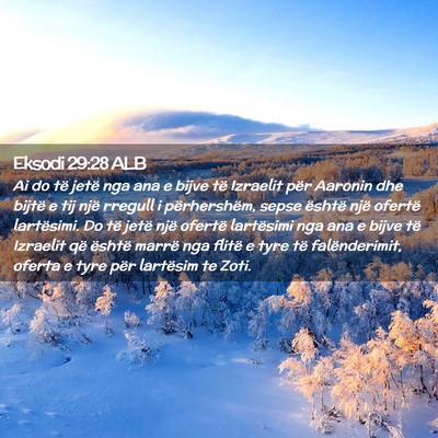 Picture 02 - Eksodi 29:28 ALB - Ai do të jetë nga ana e bijve të Izraelit për - Bible Verse Picture